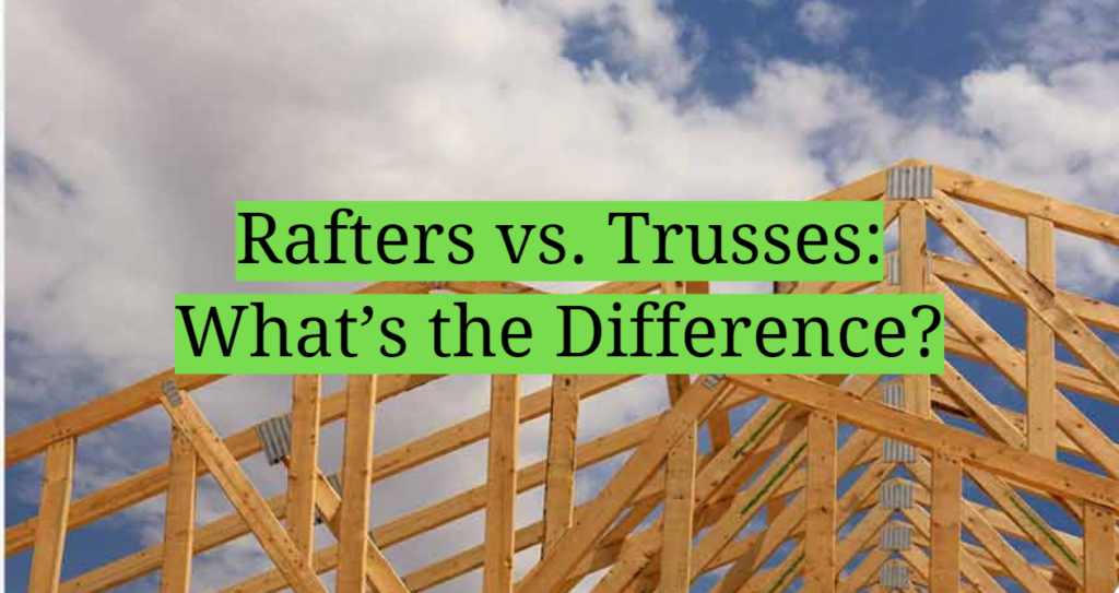 Rafters vs. Trusses: What’s the Difference? - HomeProfy