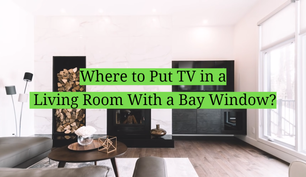 Where to Put TV in a Living Room With a Bay Window? HomeProfy