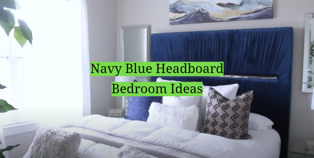 Navy Blue Headboard Bedroom Ideas - HomeProfy